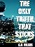 The Only Truth That Sticks by C.P.  Wilson