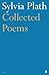 Collected Poems by Sylvia Plath