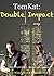 TomKat: Double Impact