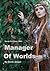 Derek Vortimer, MBA: Manager of Worlds