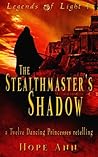 The Stealthmaster's Shadow by Hope Ann