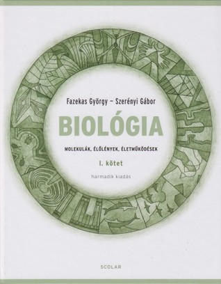 Biológia I. kötet - Molekulák, élőlények, életműködések