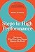 8 Steps to High Performance: Focus On What You Can Change (Ignore the Rest)