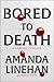 Bored To Death