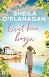 Livet kan börja by Sheila O'Flanagan