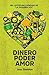 Dinero Poder Amor