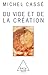 Du vide et de la création (SCIENCES) by Michel Cassé