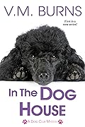 In the Dog House (Dog Club Mystery #1)