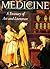 MEDICINE. A Treasury of Art and Literature by Carmichael Ann G. & Richard M. Ratzan (Edited by) (1991-05-03)