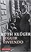 Seguir viviendo by Ruth Klüger