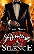 Hunting for Silence (Storm and Silence, #5)