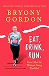 Eat, Drink, Run: ...