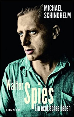 Walter Spies: Ein exotisches Leben (Hardcover)