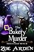 The Bakery Murder (Sweetland Witch)