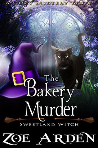 The Bakery Murder (Sweetland Witch)