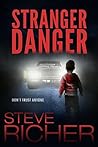 Stranger Danger by Steve Richer