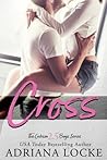 Cross by Adriana Locke