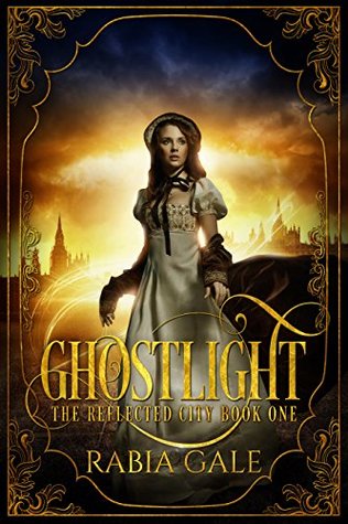 Ghostlight (The Reflected City #1)