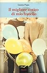 Il migliore amico di mio fratello by Luana Papa