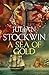 A Sea of Gold by Julian Stockwin
