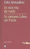 In mia vita da vuolp / In meinem Leben als Fuchs