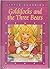 Goldilocks and the three bears (Little classics)