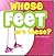 Whose Feet Are Those? (a lift-a-flap book)