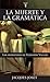 La muerte y la gramática : los derroteros de Fernando Vallejo