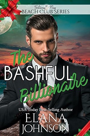 The Bashful Billionaire (Clean Billionaire Beach Club Romance #3)