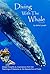 Diving With The Whale: Inspirations, & Revelations from the Teachings of Daskalos &the Researchers of Truth (The Whale Series)