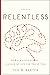 Relentless: How a Massive S...