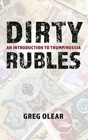 Dirty Rubles: An Introduction to Trump/Russia (Kindle Edition)