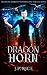 Dragon Horn (Bloodline Awakened, #3)