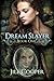 The Dream Slayer (The Dream Slayer, #1)