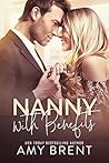 Nanny with Benefits by Amy Brent Nanny with Benefits by Amy Brent