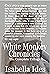 White Monkey Chronicles: Th...