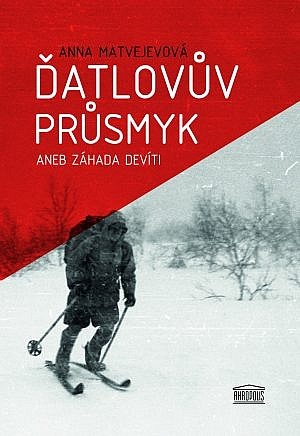 Ďatlovův průsmyk aneb Záhada devíti (Paperback)