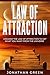 Law of Attraction: Unleash the Law of Attraction to Get What You Want from the Universe (Habit of Success Book 7)