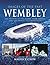 Wembley: The History of the...