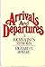 Arrivals and Departures by Richard H. Rovere