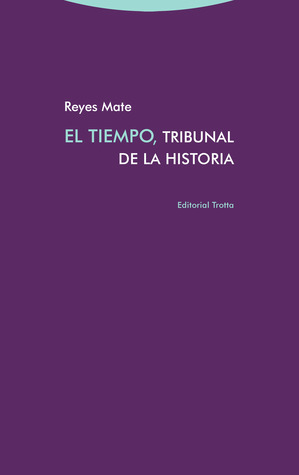 El tiempo, tribunal de la historia