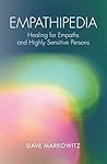 Empathipedia: Healing for Empaths and Highly Sensitive Persons Empathipedia: Healing for Empaths and Highly Sensitive Persons