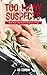 Too Many Suspects: Book Thr...