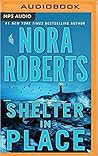 Shelter in Place by Nora Roberts