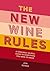 The New Wine Rules: A Genuinely Helpful Guide to Everything You Need to Know
