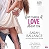 Five Things I Love About You by Sarah Ballance Five Things I Love About You by Sarah Ballance