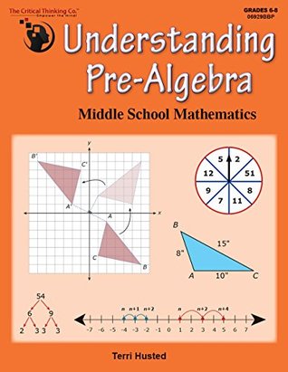 Understanding Pre-Algebra - Middle School Mathematics by Terri Husted