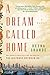A Dream Called Home by Reyna Grande