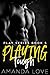 Playing Tough (Play Series, #5) by Violet Rae
