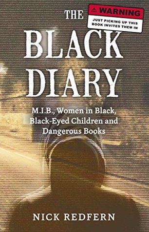 The Black Diary: M.I.B, Women in Black, Black-Eyed Children, and Dangerous Books (Kindle Edition)